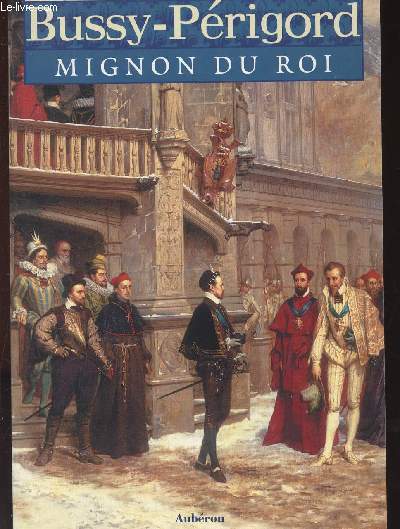 BUSSY-PERIGORD, MIGNON DU ROI