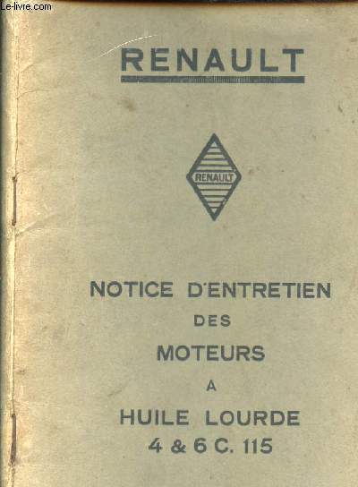 RENAULT - NOTICE DENTRETIEN DES MOTEURS A HUILE LOURDE - AVRIL 1933