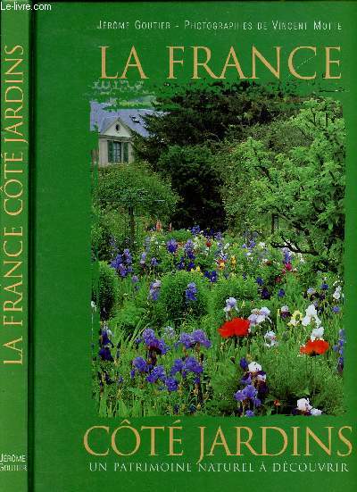 LA FRANCE - COTE JARDINS : UN PATRIMOINE NATUREL A DECOUVRIR