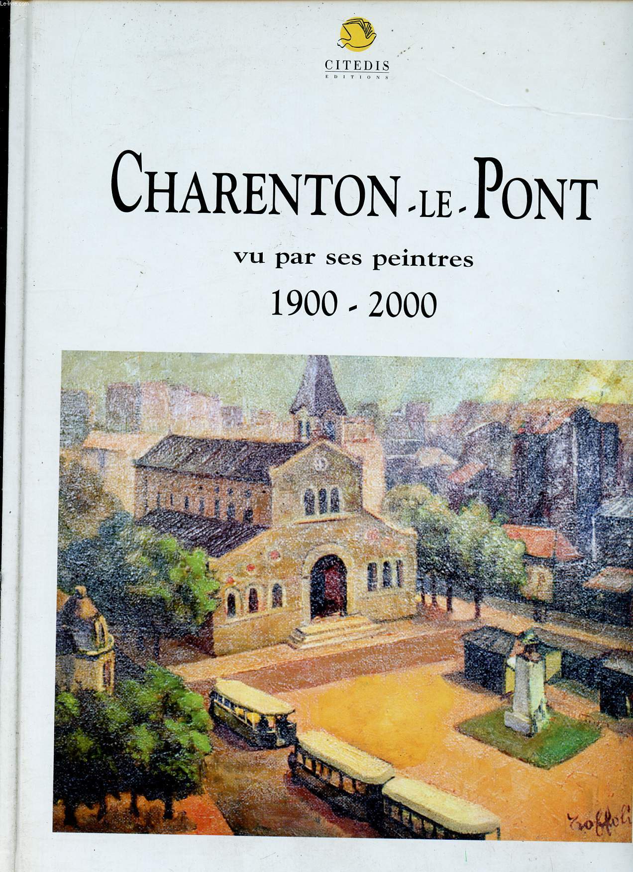 CHARENTON-LE-PONT VU PAR SES PEINTRES 1900-2000
