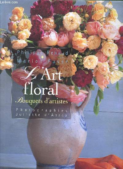 L'ART FLORAL - BOUQUET D'ARTISTES