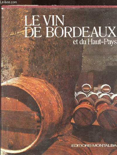 Le vin de Bordeaux et du Haut-Pays
