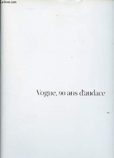 Vogue, 90 ans d'audace ( supplément du n°911 - Vogue - Octobre 2010)