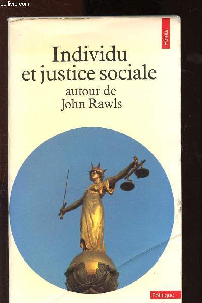 Individu et justice sociale - autour de John Rawls