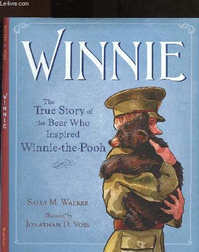 Winnie (the true story of the bear who inspired Winnih-The-Pooh)