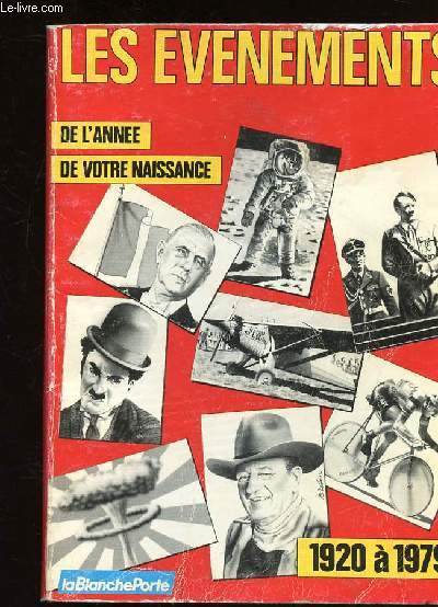 Les vnements de l'anne de votre naissance - Tome 1 1920 a 1979