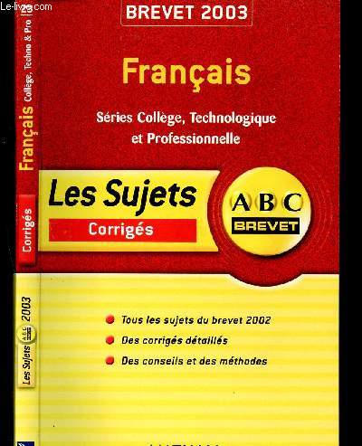 Franais - Brevet 2003 - ABC Brevet - Les sujets corrigs