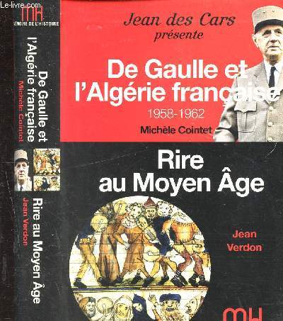 Jean des Cars prsente De Gaulle et l'Algrie franaise 1958-1962 - Rire au Moyen Age