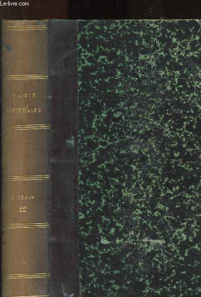 La Vie Littraire Illustre  - Petit Magazine Illustr Bi-Hebdomadaire : Romans, Nouvelles, Contes, Voyages, Posies, Mmoires, etc.... - 2me srie - Tome 12 (N144  156)