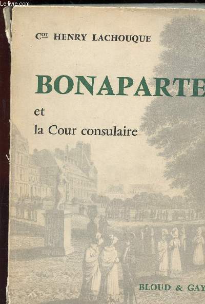 Bonaparte et la cour consulaire