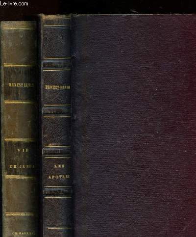 Vie de Jsus + Les aptres ( Histoire des origines du christianisme - livre premier et deuxime)