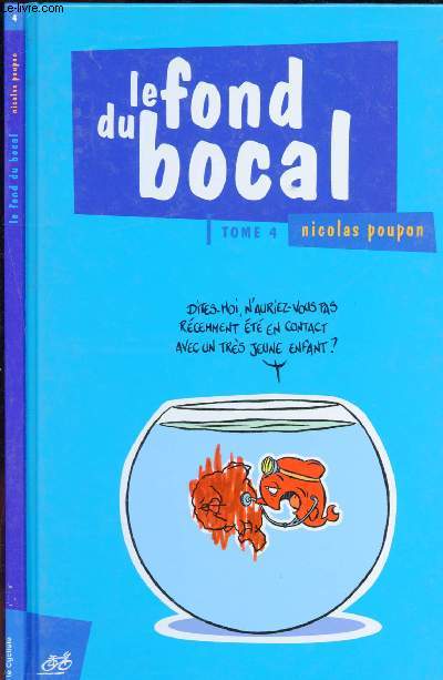 Le fond du bocal - Tome 4
