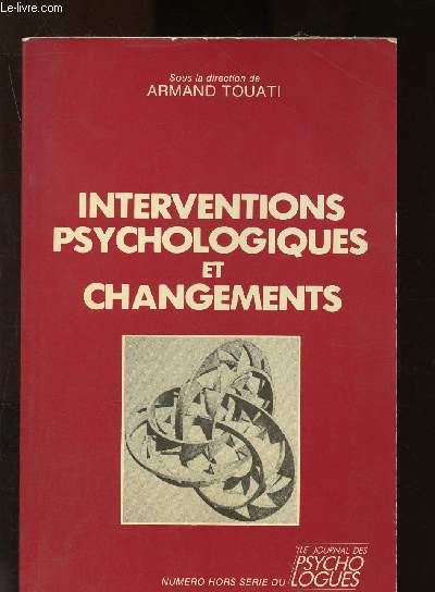 Le journal des psychologues - N Hors srie : Interventions psychologiques et changemeents