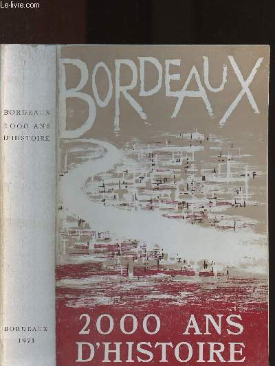 Catalogue d'exposition - Muse d'Aquitaine - 1971 - Bordeaux : Bordeaux, 2000 ans d'histoire
