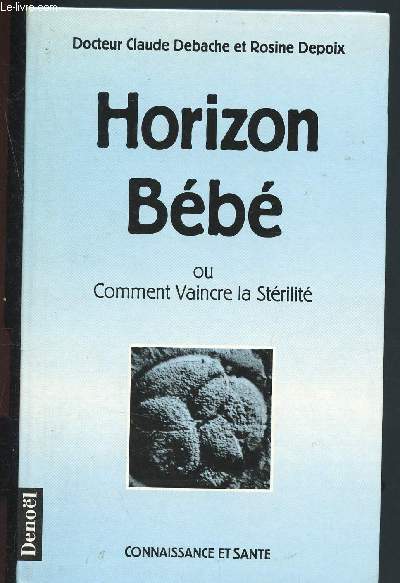 Horizon bb ou comment vaincre la strilit