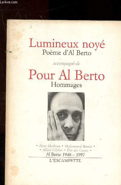 Lumineux noy - Pour Al Berto - Hommages