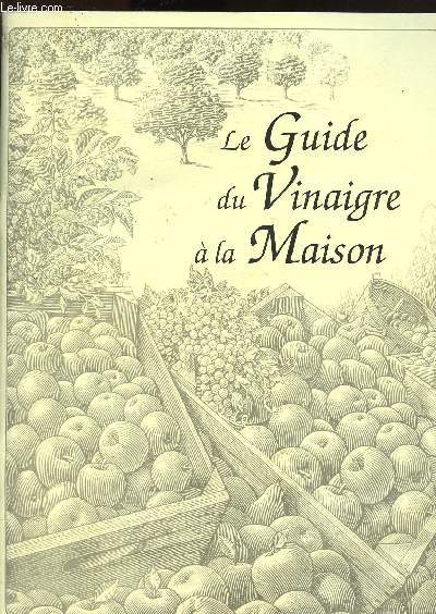 Le Guide du vinaigre  la maison