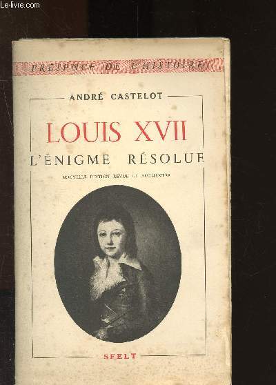 Louis XVII - L'nigme rsolue