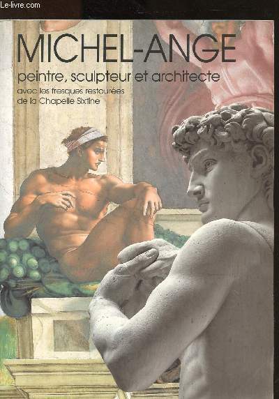 Michel-Ange : Peintre, sculpteur et architecte