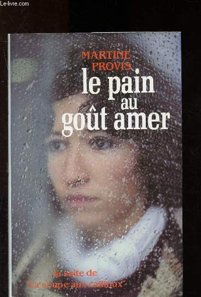 Le pain au got amer
