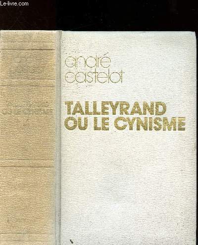 Talleyrand ou le cynisme