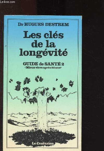 Guide de sant - Tome 2 : Les cls de la longvit