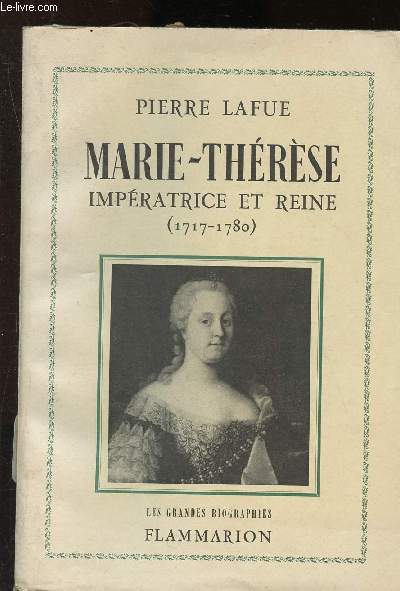 Marie-Thrse impratrice et reine (1717-1780)