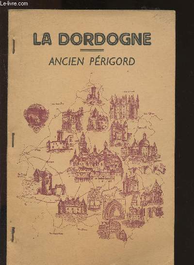 La Dordogne : ancien Prigord