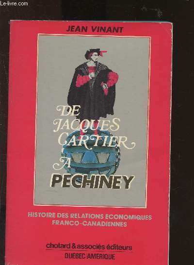 De Jacques Cartier  Pchiney : histoire de la coopration conomique franco-canadienne