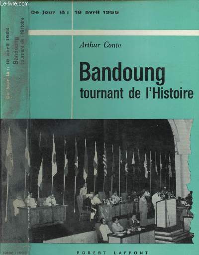 Bandoung tournant de l'Histoire (18 Avril 1955)