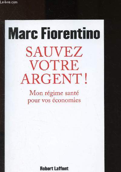 Sauvez votre argent ! Mon rgime sant pour vos conomies