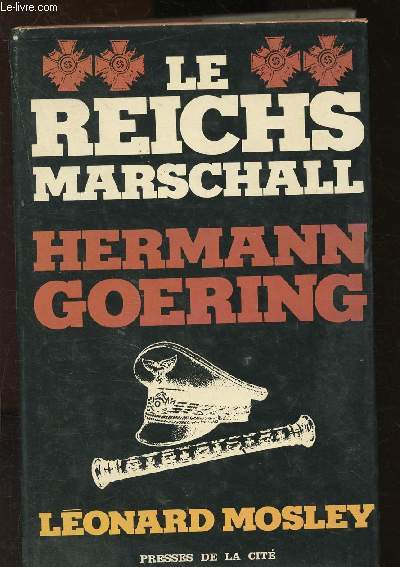 Le Reichsmarschall Hermann Goering