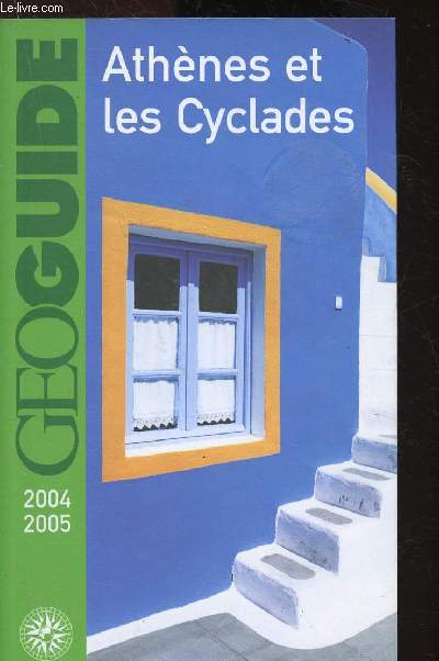 Geoguide : Athnes et les Cyclades 2004-2005