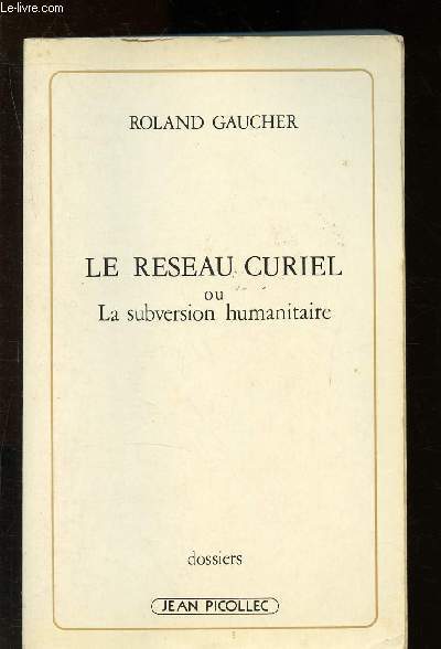 Le rseau curiel ou la subversion humanitaire