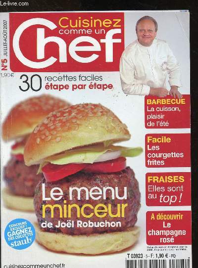 Cuisinez comme un chef - n5 - Juillet-Aot 2007 / [Sommaire : Summer roll - Velout de coriandre - rouleaux croustillants au porc curry de lotte,etc.]