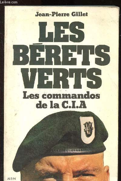 Les brets verts ; les commandos de la C.I.A.