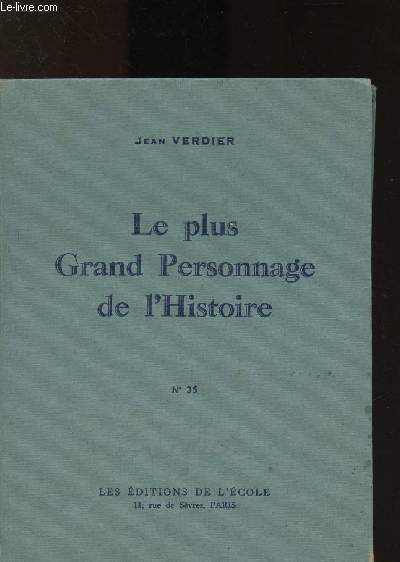 Le plus grand personnage de l'histoire : vingt causeries d'instruction religieuse pour adolescents