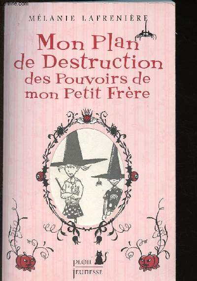 Mon plan de destruction des pouvoirs de mon petit frre