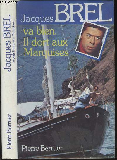 Jacques Brel va bien, il dort aux Marquises