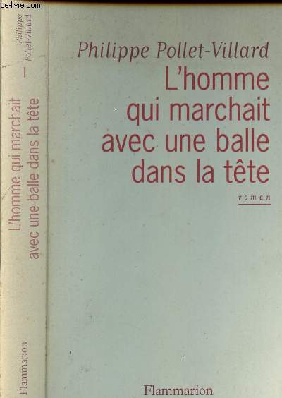 L'homme qui marchait avec une balle dans la tte