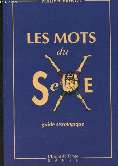 Les mots du sexe - Guide sexologique