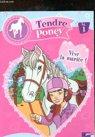 Tendre poney - Vive le marie ! - Vol 1