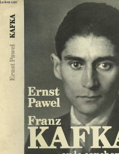 Franz Kafka ou le cauchemar de la raison