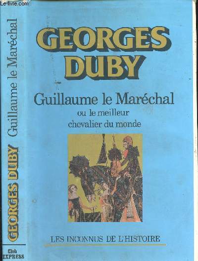 Guillaume le Marchal ou le meilleur chevalier du monde