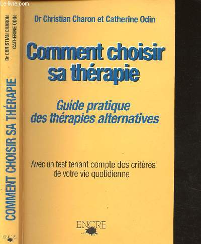 Comment choisir sa thrapie - Guide pratique des thrapies alternatives