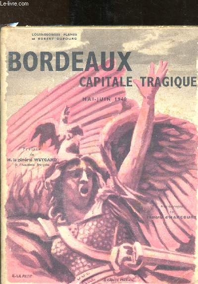 Bordeaux capitale tragique - Mai-Juin 1940