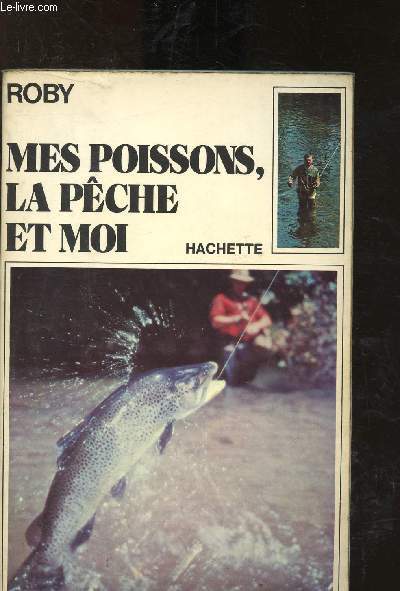 Mes poissons, la pche et moi