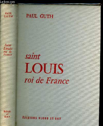 Saint Louis : Roi de France