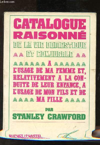 Catalogue raisonn de la vie domestique et conjugale