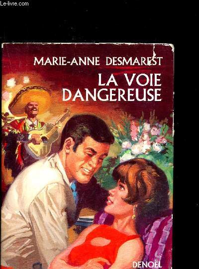 La voie dangereuse